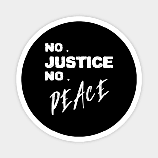 No justice no peace Magnet